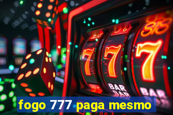 fogo 777 paga mesmo